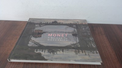 			Monet: A Bridge to Modernity, Edited by Anabelle Kienle Ponka, 5 		