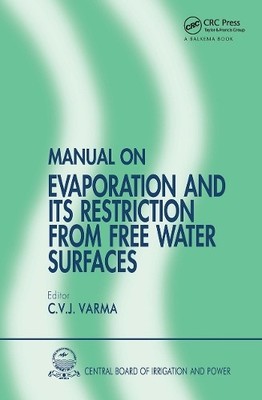 Manual on Evaporation and Its Restriction from Free Water Sur... - 9789054107149