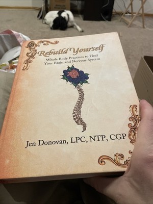 2023 Rebuild Yourself: Whole Body Practices to Heal your Brain... HC