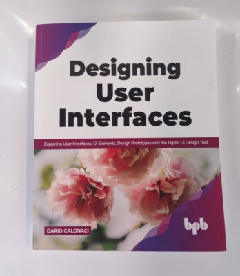 Designing User Interfaces Exploring Interfaces, UI Elements, Design Prototypes..