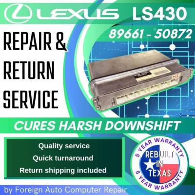 89661 - 50872 LS430 ECU Repair & Return - Quick Quality Service, 5 Year Warranty