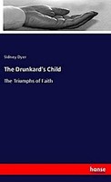 The Drunkard's Child Sidney Dyer