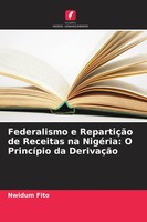 Nwidum Fito | Federalismo E RepartiçãO De Receitas Na NigéRia: O PrincíPio Da...