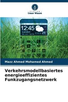 Verkehrsmodellbasiertes Energieeffizientes Funkzugangsnetzwerk | Ahmed | Buch