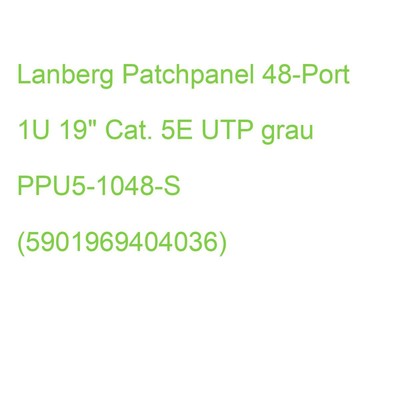 Lanberg Patchpanel 48-Port 1U 19'' Cat. 5E UTP grau PPU5-1048-S (5901969404036)