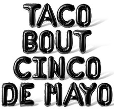 TACO BOUT CINCO DE MAYO Letter Balloon Banner - Cinco De Mayo Party Decorations