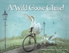 A Wild Goose Chase! - paperback, 9781953177056, Lynne Morris, new