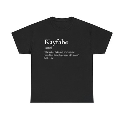KAYFABE Definition T-Shirt Pro Wrestling Insider Slogan Graphic Tee Men Women