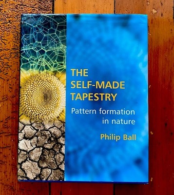 The Self Made Tapestry Pattern Formation in Nature Book Hardcover