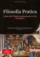 Filosofia Pratica: Guida Alla Filosofia Applicata Per La Vita Quotidiana Buch