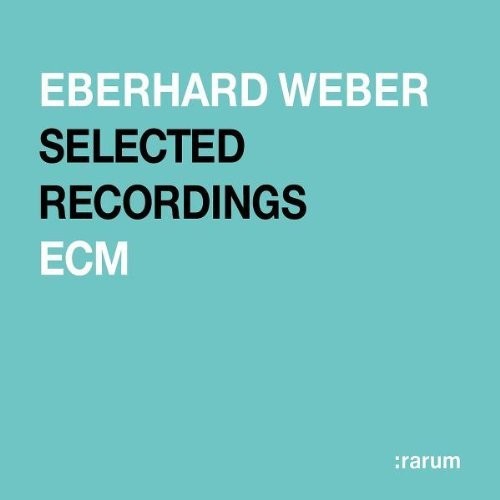 Eberhard Weber Selected Recordings (CD) Album