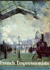 FRENCH IMPRESSIONISTS -THE ART INSTITUTE OF CHICAGO - ART BOOK - SOFTCOVER