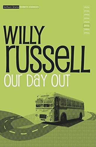 Our Day Out (Young Drama) (Modern Classics) By Willy Russell, Bob Eaton, Chris
