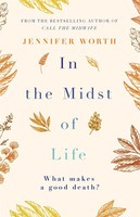 In The Midst Of Life | Jennifer Worth | Taschenbuch | Kartoniert / Broschiert