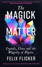 The Magick of Matter