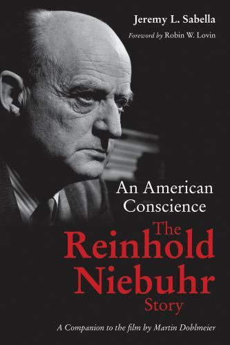 American Conscience : The Reinhold Niebuhr Story, Paperback by Sabella, Jerem...