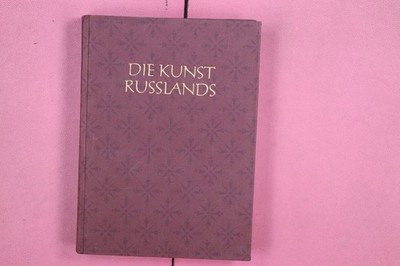 304312 Tamara Talbot Rice DIE KUNST RUSSLANDS Deutsche Buch-Gemeinschaft HC
