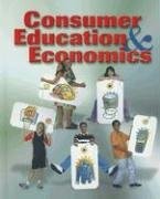 CONSUMER EDUCATION AND ECONOMICS, STUDENT EDITION By Ross Lowe & Charles Malouf