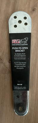Push to Open Gate Bracket FM 148 for Mighty Mule  Gate Openers New