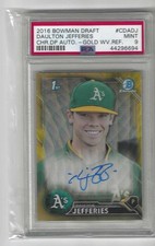 2016 Bowman Chrome Daulton Jefferies Gold Autograph /50 Auto PSA 9 + base auto