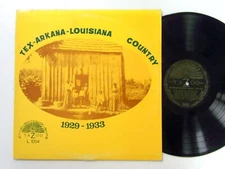 Tex-Arkana-Louisiana Country 1929-1933 LP Belzona 1968 press Blues VG+   Dh 803