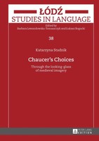 Chaucer's Choices | Through The Looking-Glass Of Medieval Imagery | Stadnik