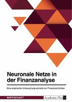 Neuronale Netze In Der Finanzanalyse. Eine Empirische Untersuchung Anhand Von...