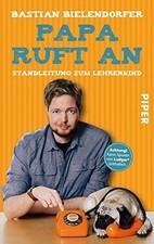 Papa ruft an: Standleitung zum Lehrerkind von Biele... | Buch | Zustand sehr gut