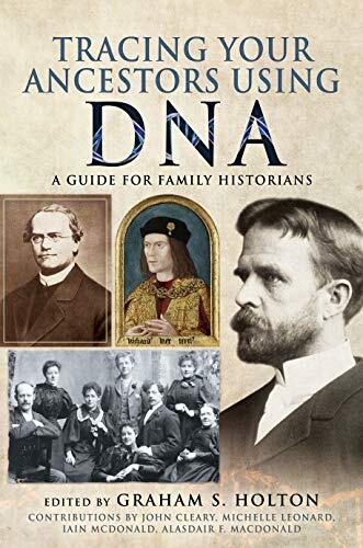 Tracing Your Ancestors Using DNA: A Guide for Family Historians-