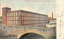 H1070    WILLIMANTIC,  CT.    POSTCARD,  AMERICAN THREAD MILL