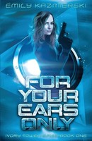 Emily Kazmierski | For Your Ears Only | Taschenbuch | Englisch (2018)