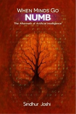 When Minds Go Numb The Aftermath of Artificial Intelligent - Taschenbuch NEU ...