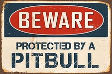 Beware Protected By A Pitbull 8  x 12  Vintage Aluminum Retro Metal Sign VS482