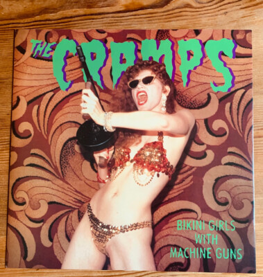 The Cramps - Bikini Girls With Machine Guns 1990 UK -  12ENV 17, rare