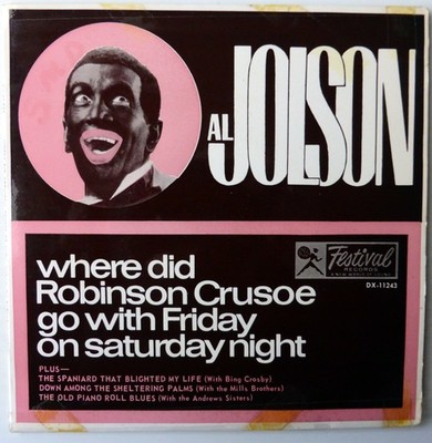 AL JOLSON   - WHERE DID ROBINSON CRUSOE GO -  AUSTRALIA EP DX 11243