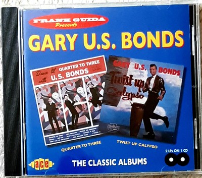 Gary U.S. Bonds Quarter to Three/Twist Up Calypso (CD)   Brand New