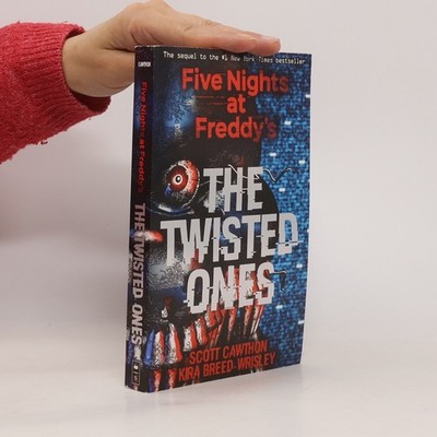 Five Nights at Freddy's: The Twisted Ones  |  Scott Cawthon