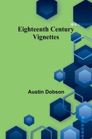 Eighteenth Century Vignettes Austin Dobson Taschenbuch Englisch 2025