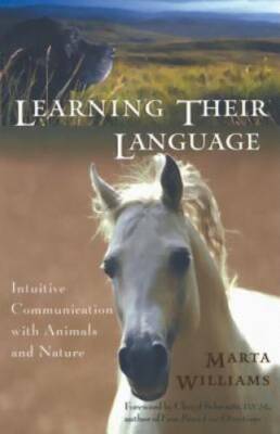 Learning Their Language: Intuitive Communication with Animals and Nature - GOOD