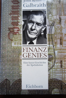 Finanzgenies - John Kenneth Galbraith kurze Geschichte Spekulation - selten **