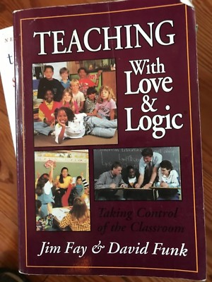 Teaching with Love & Logic: Taking Control of the Classroom