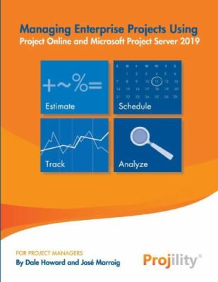 Managing Enterprise Projects: Using Project Online and Microsoft Project Server