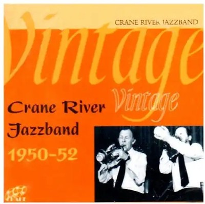 Crane River Jazz Band - Vintage Crane River Jazz Band