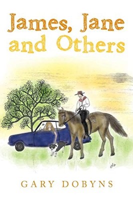 James, Jane and Others by Gary Dobyns (2013, Trade Paperback)