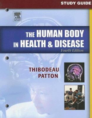 Study Guide to Accompany The Human Body in Health & Disease, 4e - GOOD