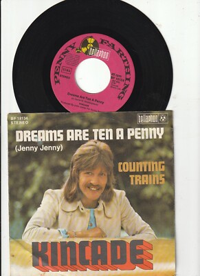 Kincade - Dreams Are Ten A Penny / Counting Trains 7'' ...