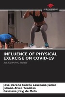 José Dareno CorrêA Laureano JúNior (U. A.) | Influence Of Physical Exercise...
