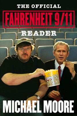 The Official Fahrenheit 9/11 Reader | Michael Moore | Taschenbuch | Englisch