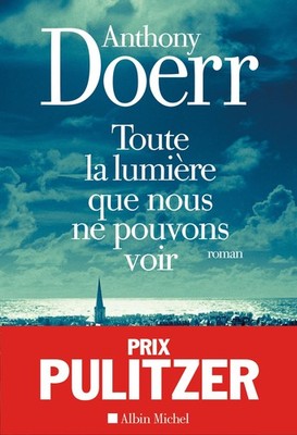 Toute la lumière que nous ne pouvons voir - paperback Doerr, Anthony|Malfoy...