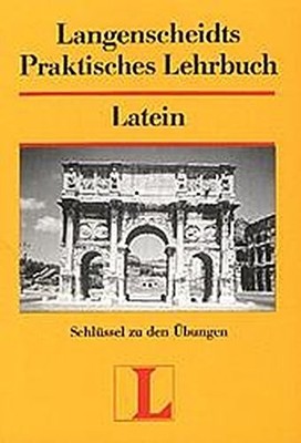 LANGENSCHEIDTS PRAKTISCHES LEHRBUCH, LATEIN, SCHLUSSEL ZU *Excellent Condition*